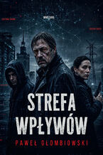 Okładka - Strefa wpływów - Paweł Głombiowski