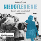 Okładka - Niedotlenienie. Opowieść o naszych niemieckich babkach - Marta Hożewska