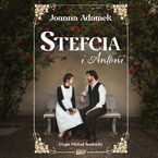 Okładka - Stefcia i Antoni - Joanna Adamek
