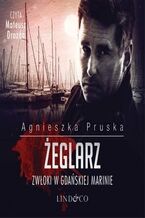 Okładka - Żeglarz. Komisarz Barnaba Uszkier. Tom 3 - Agnieszka Pruska