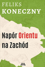 Okładka - Napór Orientu na Zachód - Feliks Koneczny