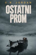 Okładka - Ostatni prom - G.R. Jordan