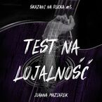 Okładka - Test na lojalność. Skazani na rocka #5 - Joanna Maziarek