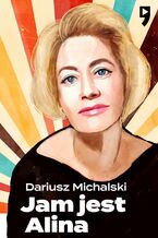 Okładka - Jam jest Alina - Dariusz Michalski