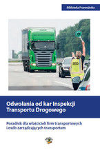 Okładka - Odwołania od kar Inspekcji Transportu Drogowego - Ewa Matejczyk, Agata Sawicka, Michał Petranik