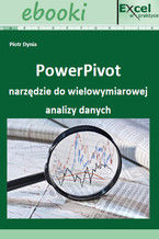 Okładka - PowerPivot narzędzie do wielowymiarowej analizy danych - Paweł Wiśniewski, Piotr Dynia 