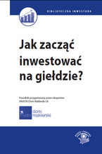 Okładka - Jak zacząć inwestować na giełdzie? - Maciej Kabat