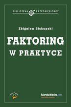 Okładka - Faktoring w praktyce - Zbigniew Biskupski