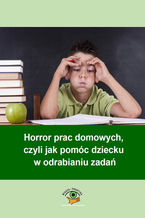 Okładka - Horror prac domowych, czyli jak pomóc dziecku w odrabianiu zadań - Magdalena Goetz