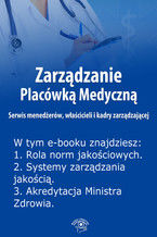 Okładka - Zarządzanie Placówką Medyczną. Serwis menedżerów, właścicieli i kadry zarządzającej , wydanie specjalne luty-kwiecień 2014 r - Anna Rubinkowska