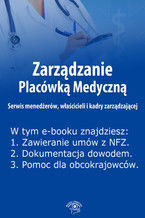 Okładka - Zarządzanie Placówką Medyczną. Serwis menedżerów, właścicieli i kadry zarządzającej , wydanie specjalne maj-lipiec 2014 r - Anna Rubinkowska