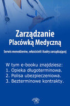 Okładka - Zarządzanie Placówką Medyczną. Serwis menedżerów, właścicieli i kadry zarządzającej , wydanie lipiec 2014 r - Anna Rubinkowska