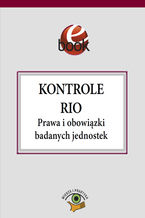 Okładka - Kontrole RIO. Prawa i obowiązki badanych jednostek - Katarzyna Czajkowska-Matosiuk