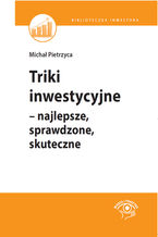 Okładka - Triki inwestycyjne - najlepsze, sprawdzone, skuteczne - Michał Pietrzyca