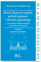 Okładka - Prawno-finansowe aspekty polityki spójności i rozwoju regionalnego - Maria Supera-Markowska