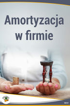 Okładka - Amortyzacja w firmie - praca zbiorowa