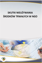 Okładka - Skutki nieużywania środków trwałych w NGO - Mariusz Olech