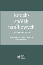 Okładka - Kodeks spółek handlowych z komentarzem - stan prawny na  1.04.2015 - Maciej Szupłat