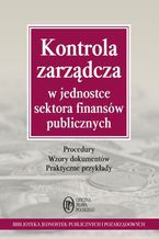 Okładka - Kontrola zarządcza w jednostce sektora finansów publicznych - Maria Kucharska-Fiałkowska