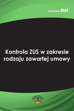 Okładka - Kontrola ZUS w zakresie rodzaju zawartej umowy - Łukasz Michalski