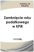 Okładka - Zamknięcie roku podatkowego w PKPiR - Praca zbiorowa