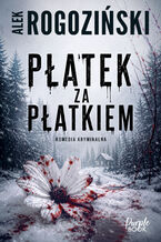 Okładka - Płatek za płatkiem - Alek Rogoziński