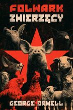 Okładka - Folwark Zwierzęcy - George Orwell