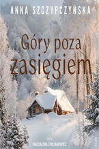Okładka - Góry poza zasięgiem - Anna Szczypczyńska