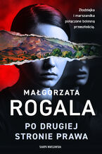 Okładka - Po drugiej stronie prawa - Małgorzata Rogala