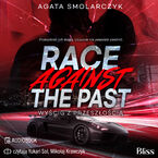 Race Against The Past. Wyścig z przeszłością