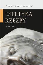 Okładka - Estetyka rzeźby - Roman Konik