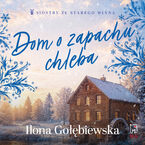 Dom o zapachu chleba
