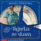 Okładka - Kobiety z Porcelany (Tom 1). Figurka ze skazą - Monika Kowalska