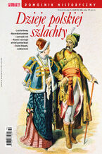 Okładka - Pomocnik Historyczny. Dzieje polskiej szlachty - Opracowanie zbiorowe