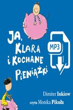 Okładka - Ja, Klara i kochane pieniążki - Dimiter Inkiow