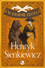 Okładka - W krainie złota - Henryk Sienkiewicz