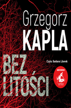 Okładka - Bez litości - Grzegorz Kapla