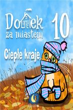 Okładka - Domek za miastem. Ciepłe kraje - Wiejski Kocur
