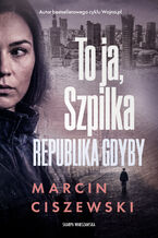 Okładka - To ja, Szpilka. Republika Gdyby - Marcin Ciszewski