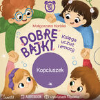 Okładka - Kopciuszek. Dobre Bajki. Księga uczuć i emocji - Małgorzata Korbiel