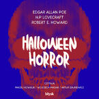Okładka - Halloween Horror - Edgar Allan Poe, H.P. Lovecraft, Robert E. Howard