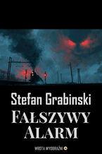 Okładka - Fałszywy Alarm - Stefan Grabiński
