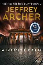 Okładka - W godzinie próby (#6) - Jeffrey Archer