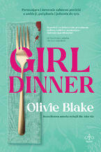 Okładka - Girl Dinner - Olivie Blake