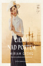 Okładka - Saga portowa (#2). Cienie nad portem. Saga portowa. Tom 2 - Miriam Georg