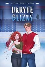 Ukryte blizny. Tom 1