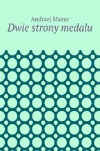 Okładka - Dwie strony medalu - Andrzej Mazur