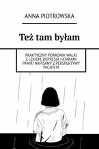 Okładka - Też tam byłam - Anna Piotrowska