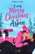 Okładka - A very merry Christmas in Aspen - Anna M. Fox