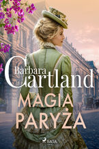 Okładka - Magia Paryża  Ponadczasowe historie miłosne Barbary Cartland - Barbara Cartland